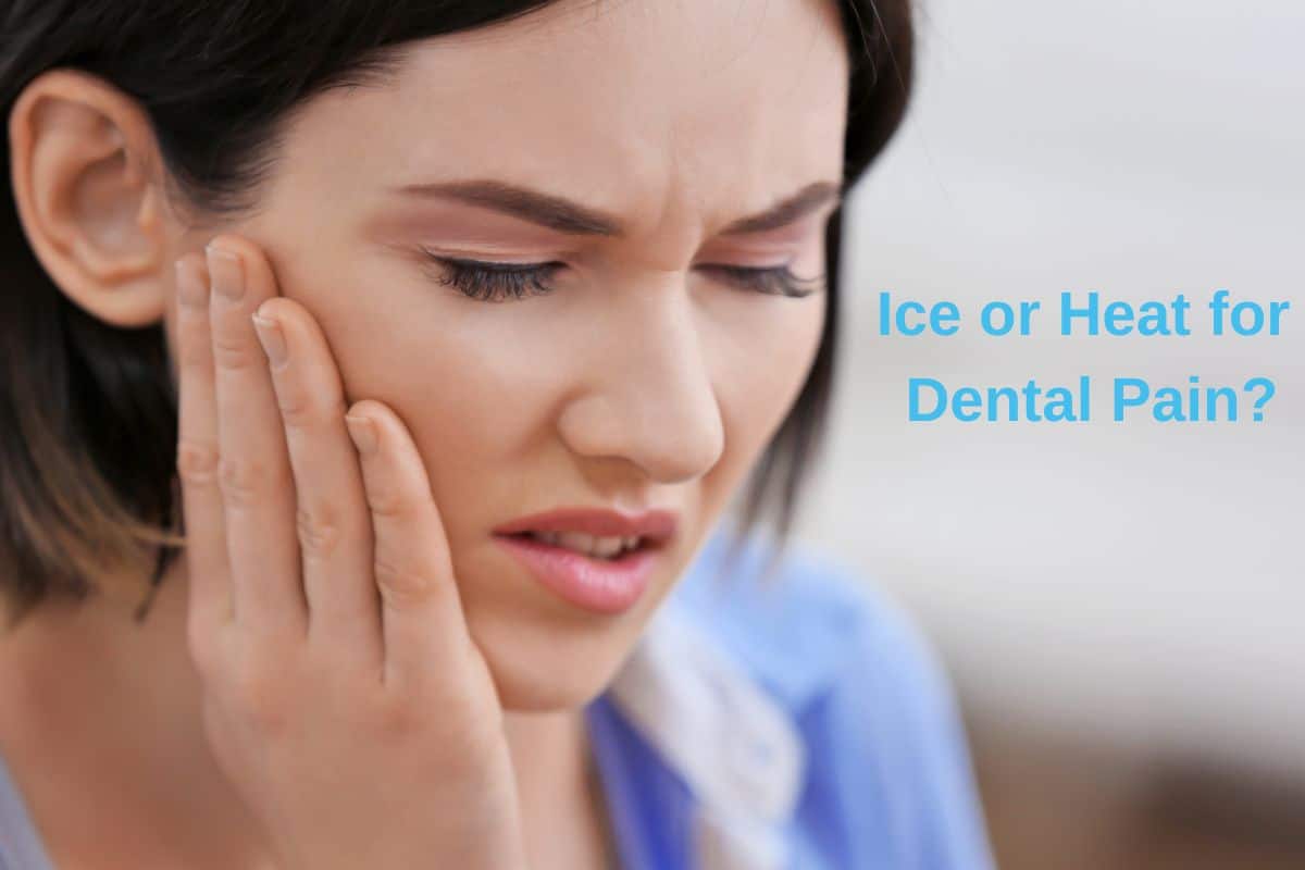 Ice or Heat for Dental Pain