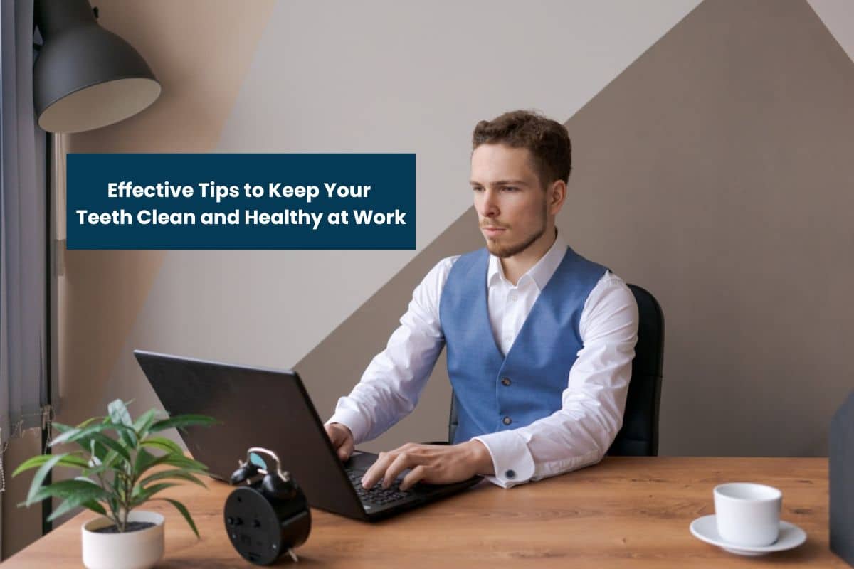 Keep Your Teeth Clean at Work